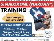 OVERDOSE IDENTIFICATION & NALOXONE TRAINING at Yreka Library February 9 10 to 11 A M 