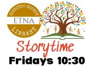 Etna Storytime Fridays at 10 30 am