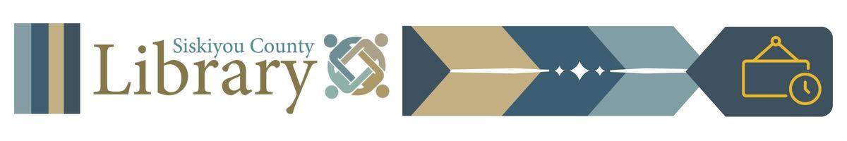 Banner with the Siskiyou County Library Logo and Branch Hours Icon Banner with the Siskiyou County Library Logo and Branch Hours Icon